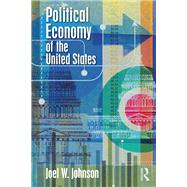 Political Economy of the United States by Johnson; Joel, 9781138490758