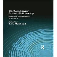 Contemporary British Philosophy: Personal Statements    First Series by Muirhead, J H, 9781138870758