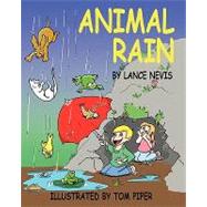 Animal Rain by Nevis, Lance; Piper, Tom, 9781448670758