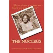 The Nucleus by Warren, Tinitha Y.; Ford, Harry; Johnson, Natonia; Drew-ali, Nancy, 9781452840758