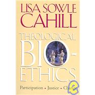 Theological Bioethics by Cahill, Lisa Sowle, 9781589010758