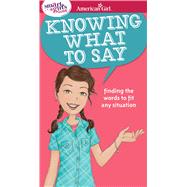 Knowing What to Say by Criswell, Patti Kelley; Martini, Angela, 9781683370758