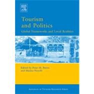 Tourism and Politics by Burns,Peter M.;Burns,Peter M., 9780080450759