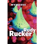 Hylozoic by Rucker, Rudy, 9780765320759