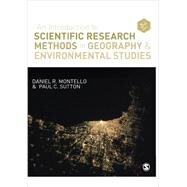 An Introduction to Scientific Research Methods in Geography & Environmental Studies by Montello, Daniel R.; Sutton, Paul C., 9781446200759