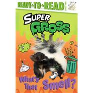 What's That Smell? Ready-to-Read Level 2 by Hastings, Ximena; Hawkins, Alison, 9781665920759