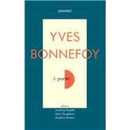 The Poems by Bonnefoy, Yves; Naughton, John; Romer, Stephen; Rudolf, Anthony, 9781784100759