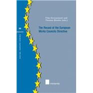 The Recast of the European Works Council Directive by Dorssemont, Filip; Blanke, Thomas, 9789400000759