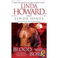 Blood Born by Howard, Linda; Jones, Linda, 9780345520760