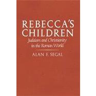 Rebecca's Children by Segal, Alan F., 9780674750760