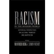 Racism in the Modern World by Berg, Manfred; Wendt, Simon, 9780857450760