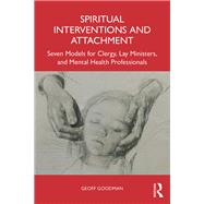 Spiritual Interventions and Attachment by Geoff Goodman, 9781040570760