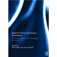 Research Ethics and Social Movements: Scholarship, Activism and Knowledge Production by Gillan; Kevin, 9781138820760