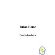 Julian Home by Farrar, Dean Frederic W., 9781437800760