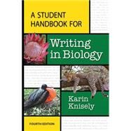 A Student Handbook for Writing in Biology by Knisely, Karin, 9781464150760