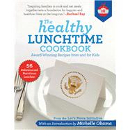 The Healthy Lunchtime Cookbook by Let's Move Initiative; Obama, Michelle; Ray, Rachael, 9781510750760
