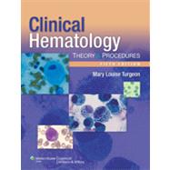 Clinical Hematology Theory and Procedures by Turgeon, Mary Louise, 9781608310760