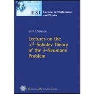 Lectures on the L2-Sobolev Theory of the a-Neumann Problem by Straube, Emil J., 9783037190760