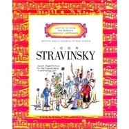 Igor Stravinsky (Getting to Know the World's Greatest Composers: Previous Editions) by Venezia, Mike; Venezia, Mike, 9780516260761