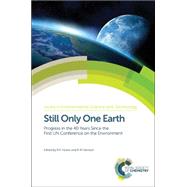 Still Only One Earth by Hester, R. E.; Harrison, R. M., 9781782620761