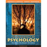 Fundamentals of Psychology : The Brain, the Person, the World (with Study Card) by Kosslyn, Stephen M.; Rosenberg, Robin S., 9780205460762