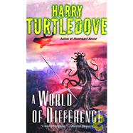 A World of Difference by TURTLEDOVE, HARRY, 9780345360762