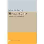 The Age of Grace by MacLachlan, Bonnie, 9780691630762