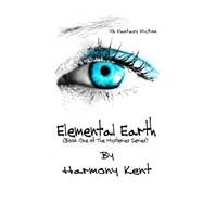 Elemental Earth by Kent, Harmony, 9781500690762
