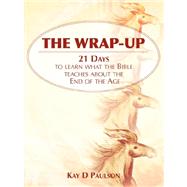 The Wrap-up by Paulson, Kay D., 9781602660762