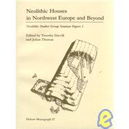Neolithic Houses in North-West Europe and Beyond by Darvill, Timothy; Thomas, Julian, 9781842170762