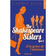The Shakespeare sisters - Tome 02 by Carrie Elks, 9782755640762