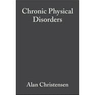 Chronic Physical Disorders Behavioral Medicine's Perspective by Christensen, Alan; Antoni, Michael, 9780631220763
