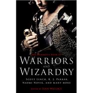 The Mammoth Book Of Warriors and Wizardry by Sean Wallace, 9781472110763