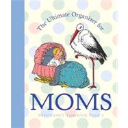The Ultimate Organizer for Moms by Tabori Fried, Natasha; Tabori, Lena, 9781599620763
