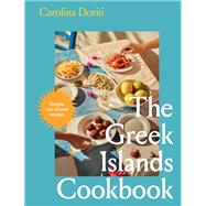 The Greek Islands Cookbook Simple sun-kissed recipes by Doriti, Carolina, 9781761500763