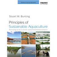 Principles of Sustainable Aquaculture by Bunting, Stuart W., 9781849710763