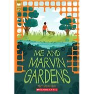 Me and Marvin Gardens (Scholastic Gold) by King, Amy Sarig, 9780545870764