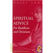 Spiritual Advice for Buddhists and Christians by Dalai Lama, The; Mitchell, Donald, 9780826410764