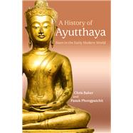 A History of Ayutthaya by Baker, Chris; Phongpaichit, Pasuk, 9781107190764