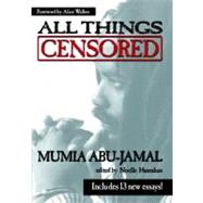 All Things Censored by Abu-Jamal, Mumia; Hanrahan, Noelle; Walker, Alice, 9781583220764