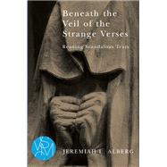 Beneath the Veil of the Strange Verses by Alberg, Jeremiah, 9781611860764