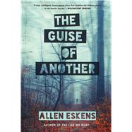 The Guise of Another by ESKENS, ALLEN, 9781633880764