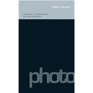 Towards a Philosophy of Photography by Flusser, Vilem, 9781861890764