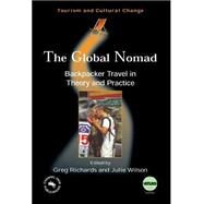The Global Nomad Backpacker Travel in Theory and Practice by Richards, Greg; Wilson, Julie, 9781873150764
