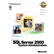 ALS Microsoft SQL Server 2000 System Administration by MICROSOFT PRESS, 9780072850765