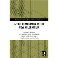 Czech Democracy in the New Millennium by Roberts, Andrew L., 9780367280765