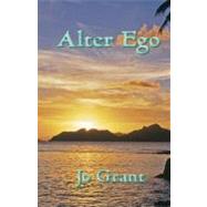 Alter Ego by Grant, Jo, 9781466320765