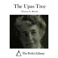 The Upas Tree by Barclay, Florence L., 9781511550765