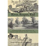 River, Reaper, Rail by Thoresen, Timothy H. H., 9781629220765