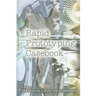 Rapid Prototyping Casebook by McDonald, Julia A; Ryall, Chris J; Wimpenny, David I, 9781860580765